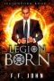 [LegionBorn 01] • LegionBorn · LegionBorn · an Urban Fantasy Tale